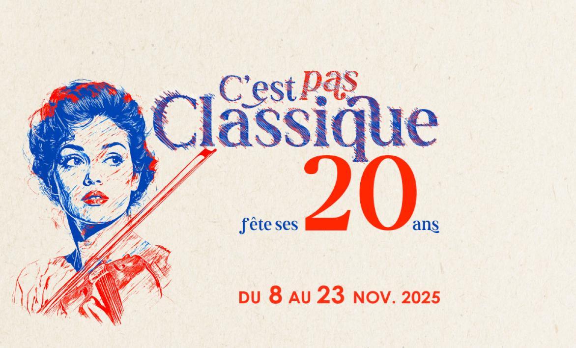 Actualité - Agenda - C'est Pas Classique 2025
